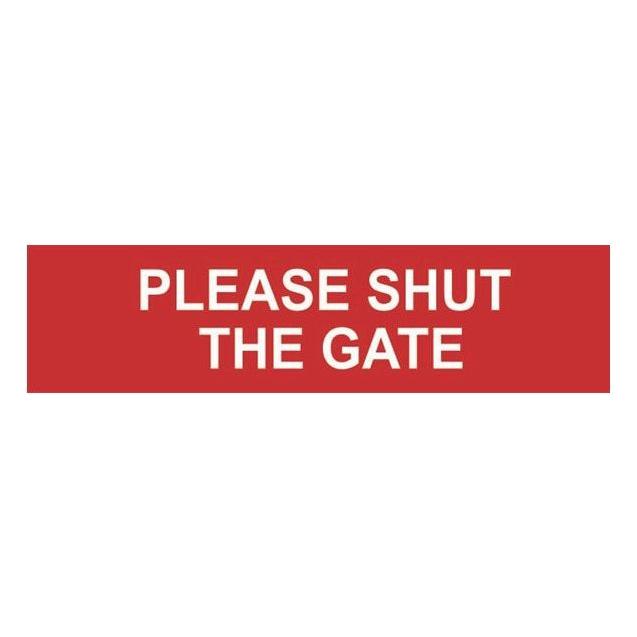 Please shut the gate Sign/Sticker 200x50mm